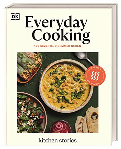 Everyday Cooking: 100 Rezepte, die immer gehen. Das Beste und die All-Time-Favourites aus 10 Jahren Kitchen Stories
